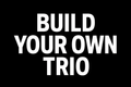 BUILD YOUR LIP TRIO