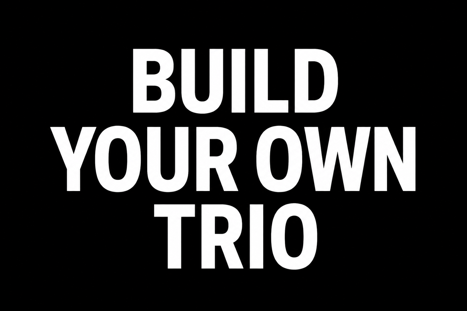 BUILD YOUR LIP TRIO